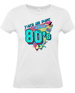 T-shirt femme take me back to the 80's